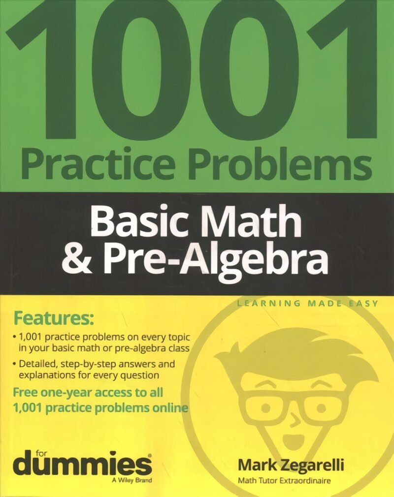 Basic Math & Pre-Algebra: 1001 Practice Problems For Dummies (plus Free Online Practice) цена и информация | Majandusalased raamatud | kaup24.ee