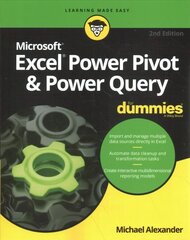 Excel Power Pivot and Power Query For Dummies, 2nd Edition 2nd Edition hind ja info | Majandusalased raamatud | kaup24.ee