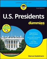 US Presidents For Dummies with Online Practice, 2n d Edition: with Online Practice 2nd Edition цена и информация | Биографии, автобиогафии, мемуары | kaup24.ee