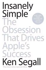 Insanely Simple: The Obsession That Drives Apple's Success цена и информация | Книги по экономике | kaup24.ee