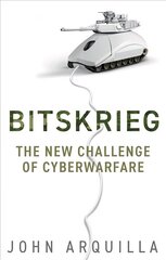 Bitskrieg - The New Challenge of Cyberwarfare: The New Challenge of Cyberwarfare hind ja info | Ühiskonnateemalised raamatud | kaup24.ee