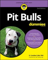 Pit Bulls For Dummies, 2nd Edition 2nd Edition цена и информация | Самоучители | kaup24.ee