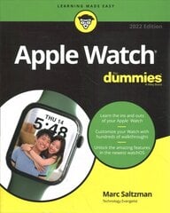 Apple Watch For Dummies, 2022 Edition 2022 Edition hind ja info | Ühiskonnateemalised raamatud | kaup24.ee