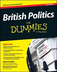 British Politics For Dummies, 2e 2nd Edition hind ja info | Ühiskonnateemalised raamatud | kaup24.ee