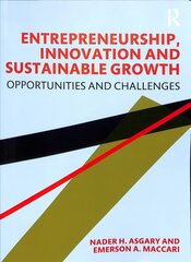 Entrepreneurship, Innovation and Sustainable Growth: Opportunities and Challenges hind ja info | Majandusalased raamatud | kaup24.ee