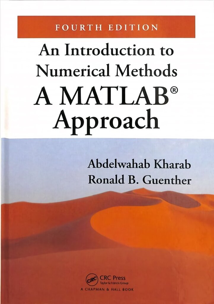 Introduction to Numerical Methods: A MATLAB (R) Approach, Fourth Edition 4th edition цена и информация | Majandusalased raamatud | kaup24.ee