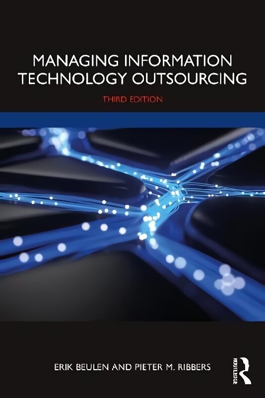 Managing Information Technology Outsourcing 3rd edition цена и информация | Majandusalased raamatud | kaup24.ee