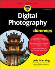 Digital Photography For Dummies(r), 9th Edition 9th Edition hind ja info | Fotograafia raamatud | kaup24.ee