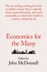 Economics for the Many hind ja info | Majandusalased raamatud | kaup24.ee