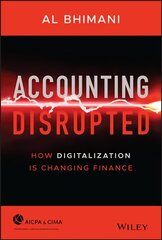 Accounting Disrupted: How Digitalization Is Changing Finance цена и информация | Книги по экономике | kaup24.ee