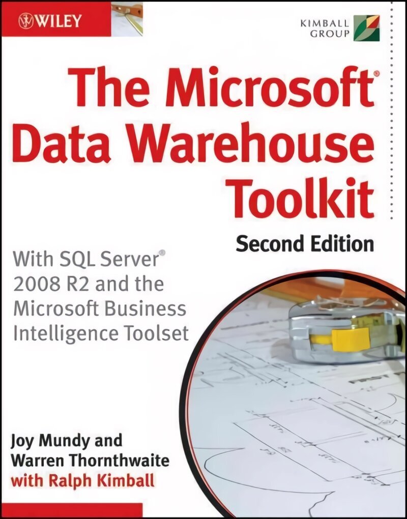 Microsoft Data Warehouse Toolkit: With SQL Server 2008 R2 and the Microsoft Business Intelligence Toolset 2nd Edition hind ja info | Majandusalased raamatud | kaup24.ee