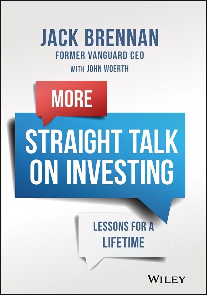 More Straight Talk on Investing: Lessons to Last a Lifetime: Lessons for a Lifetime 2nd Edition hind ja info | Majandusalased raamatud | kaup24.ee