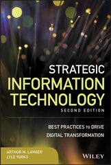 Strategic Information Technology: Best Practices to Drive Digital Transformation 2nd Edition цена и информация | Книги по экономике | kaup24.ee