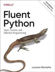 Fluent Python: Clear, Concise, and Effective Programming 2nd Revised edition цена и информация | Книги по экономике | kaup24.ee