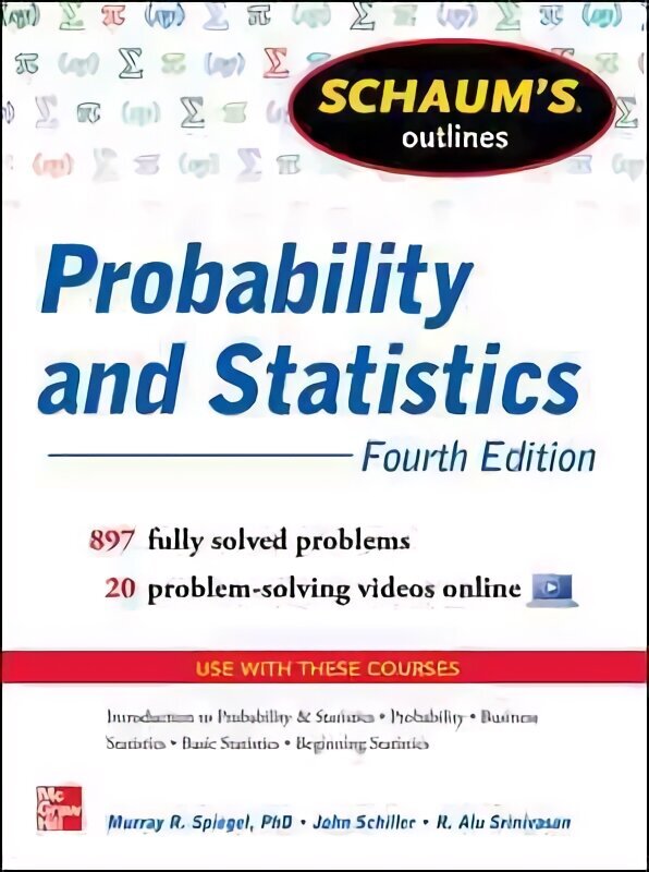 Schaum's Outline of Probability and Statistics: 897 Solved Problems plus 20 Videos 4th edition hind ja info | Laste õpikud | kaup24.ee