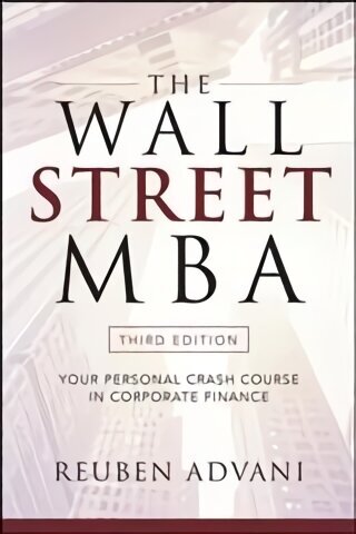 Wall Street MBA, Third Edition: Your Personal Crash Course in Corporate Finance 3rd edition цена и информация | Majandusalased raamatud | kaup24.ee