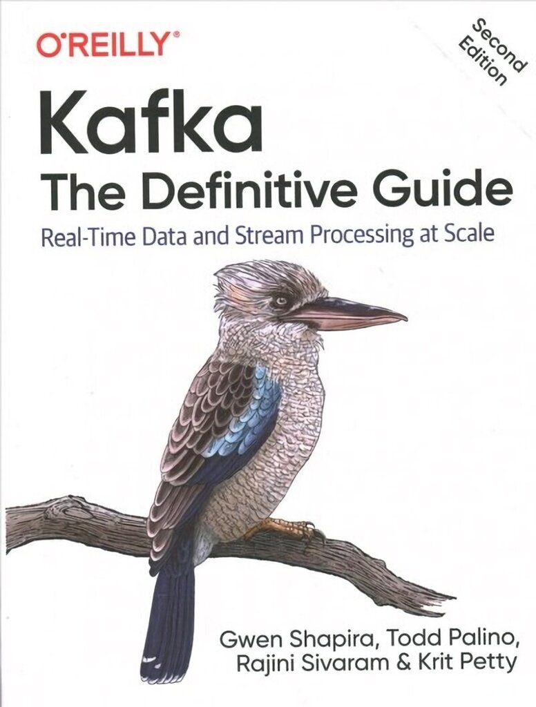 Kafka - The Definitive Guide: Real-Time Data and Stream Processing at Scale 2nd Revised edition hind ja info | Majandusalased raamatud | kaup24.ee