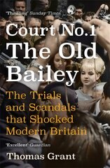 Court Number One: The Trials and Scandals that Shocked Modern Britain hind ja info | Majandusalased raamatud | kaup24.ee