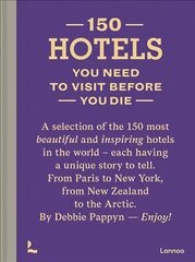 150 Hotels You Need to Visit before You Die цена и информация | Путеводители, путешествия | kaup24.ee