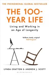 100-Year Life: Living and Working in an Age of Longevity hind ja info | Majandusalased raamatud | kaup24.ee