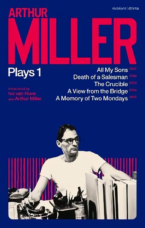 Arthur Miller Plays 1: All My Sons; Death of a Salesman; The Crucible; A Memory of Two Mondays; A View from the Bridge цена и информация | Ajalooraamatud | kaup24.ee