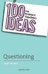 100 Ideas for Primary Teachers: Questioning цена и информация | Книги по социальным наукам | kaup24.ee