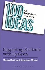 100 Ideas for Secondary Teachers: Supporting Students with Dyslexia цена и информация | Книги по социальным наукам | kaup24.ee