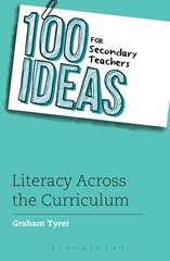 100 Ideas for Secondary Teachers: Literacy Across the Curriculum hind ja info | Ühiskonnateemalised raamatud | kaup24.ee