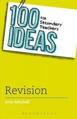 100 Ideas for Secondary Teachers: Revision цена и информация | Книги по социальным наукам | kaup24.ee
