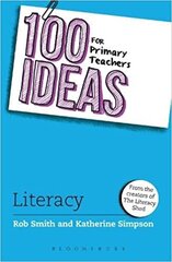 100 Ideas for Primary Teachers: Literacy цена и информация | Книги по социальным наукам | kaup24.ee