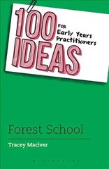 100 Ideas for Early Years Practitioners: Forest School hind ja info | Ühiskonnateemalised raamatud | kaup24.ee