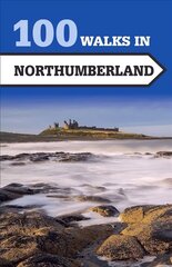 100 Walks in Northumberland цена и информация | Путеводители, путешествия | kaup24.ee