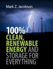 100% Clean, Renewable Energy and Storage for Everything цена и информация | Книги по экономике | kaup24.ee