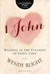 1 John: Walking in the Fullness of God's Love hind ja info | Usukirjandus, religioossed raamatud | kaup24.ee