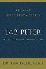 1 and 2 Peter: The Way to Endure Through Trials hind ja info | Usukirjandus, religioossed raamatud | kaup24.ee