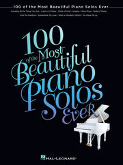 100 of the Most Beautiful Piano Solos Ever цена и информация | Книги об искусстве | kaup24.ee