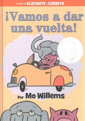 !Vamos a Dar Una Vuelta! (an Elephant and Piggie Book, Spanish Edition) цена и информация | Книги для подростков и молодежи | kaup24.ee