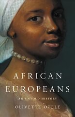 African Europeans: An Untold History цена и информация | Исторические книги | kaup24.ee