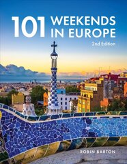 101 Weekends in Europe 2nd edition hind ja info | Reisiraamatud, reisijuhid | kaup24.ee