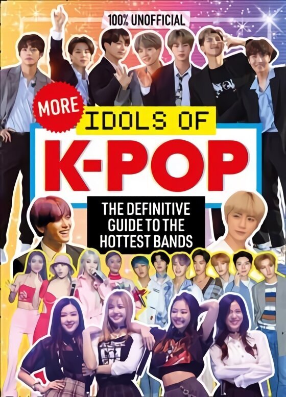 100% Unofficial: More Idols of K-Pop hind ja info | Noortekirjandus | kaup24.ee
