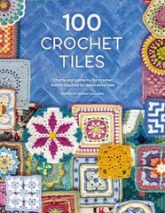 100 Crochet Tiles: Charts and patterns for crochet motifs inspired by decorative tiles цена и информация | Энциклопедии, справочники | kaup24.ee