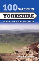100 Walks in Yorkshire: North York Moors and Wolds цена и информация | Путеводители, путешествия | kaup24.ee