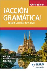 !Accion Gramatica! Fourth Edition: Spanish Grammar for A Level hind ja info | Võõrkeele õppematerjalid | kaup24.ee