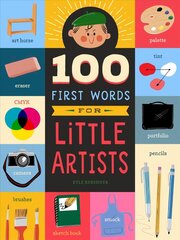 100 First Words for Little Artists BRDBK hind ja info | Väikelaste raamatud | kaup24.ee