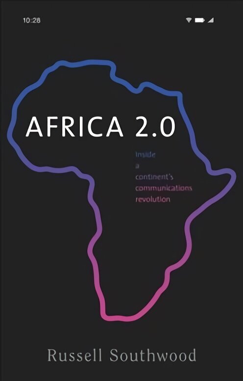 Africa 2.0: Inside a Continent's Communications Revolution hind ja info | Entsüklopeediad, teatmeteosed | kaup24.ee