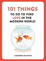 101 Things to do to Find Love in the Modern World hind ja info | Eneseabiraamatud | kaup24.ee