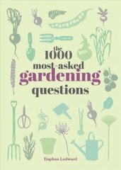 1000 Most-Asked Gardening Questions цена и информация | Книги по садоводству | kaup24.ee