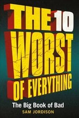 10 Worst of Everything: The Big Book of Bad hind ja info | Fantaasia, müstika | kaup24.ee