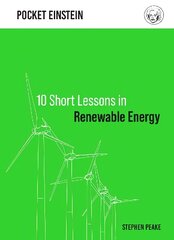 10 Short Lessons in Renewable Energy цена и информация | Книги по социальным наукам | kaup24.ee