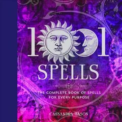 1001 Spells: The Complete Book of Spells for Every Purpose цена и информация | Самоучители | kaup24.ee